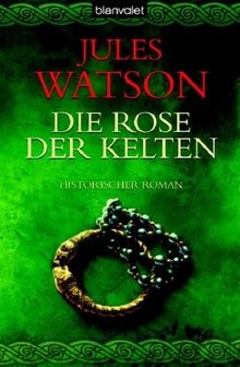 Die rose der kelten - die,